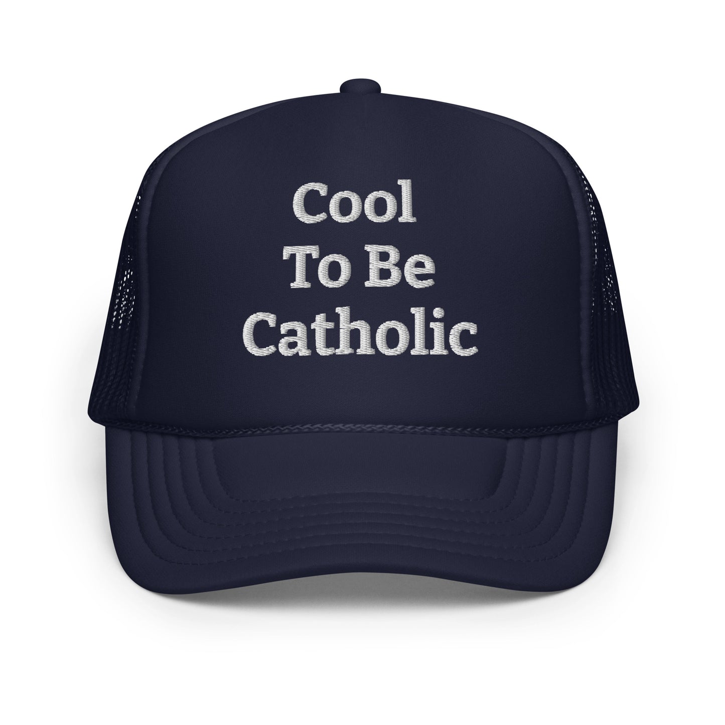 "Cool To Be Catholic" Foam Trucker