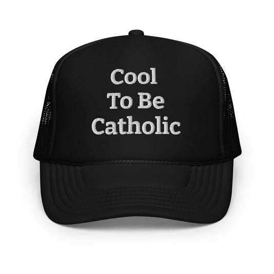 "Cool To Be Catholic" Foam Trucker